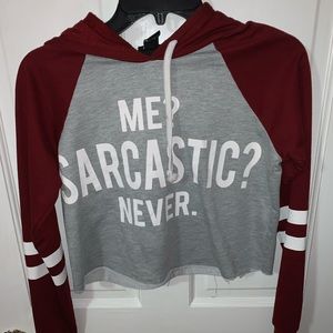 Me? Sarcastic? Never. Long sleeve crop top